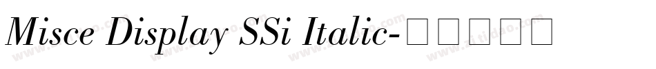 Misce Display SSi Italic字体转换